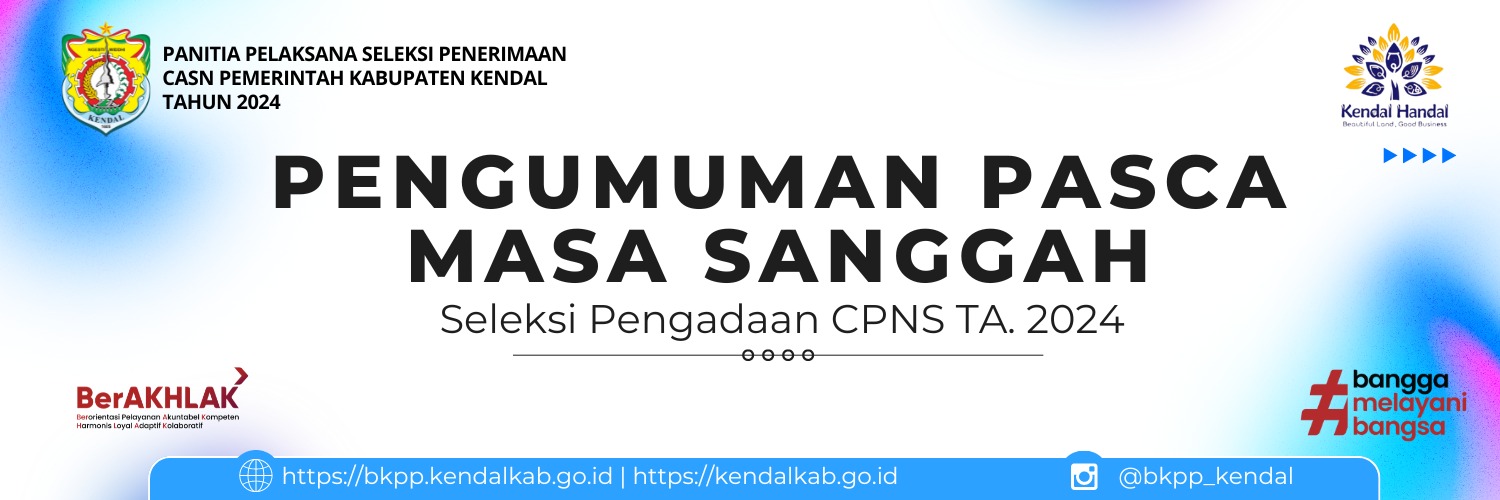 Pengumuman Hasil Seleksi Administrasi Pasca Sanggah CPNS di lingkungan Pemerintah Kabupaten Kendal Formasi Tahun 2024