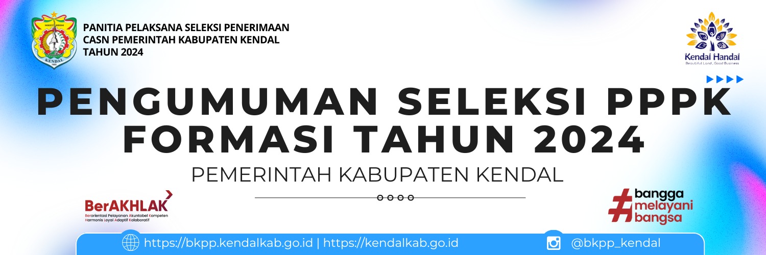 Pengumuman Seleksi Penerimaan Calon PPPK di lingkungan Pemerintah Kabupaten Kendal Formasi Tahun 2024 